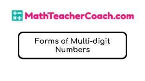 Forms of Multidigit Numbers Review Number form 6