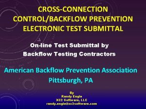 CROSSCONNECTION CONTROLBACKFLOW PREVENTION ELECTRONIC TEST SUBMITTAL Online Test