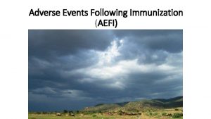 Adverse Events Following Immunization AEFI Adverse Events Following