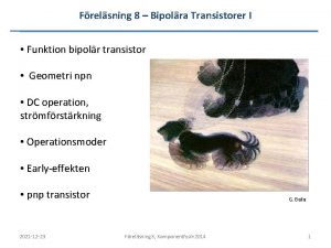 Frelsning 8 Bipolra Transistorer I Funktion bipolr transistor