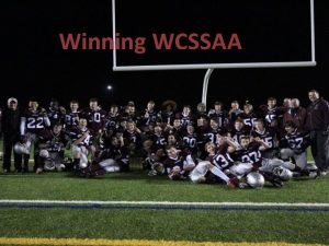 Winning WCSSAA Beating Eastwood Going into the Eastwood