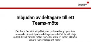 Inbjudan av deltagare till ett Teamsmte Det finns