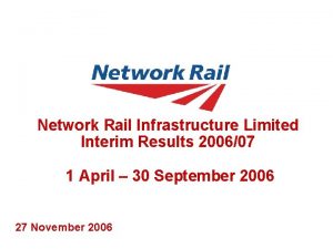Network Rail Infrastructure Limited Interim Results 200607 1