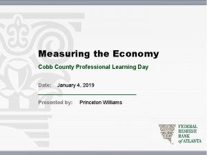 Measuring the Economy Cobb County Professional Learning Day