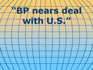BP nears deal with U S London BP