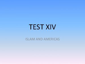 TEST XIV ISLAM AND AMERICAS Islam Prophet Mohammed