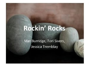 Rockin Rocks Mat Burridge Tori Sivers Jessica Tremblay