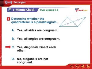 Over Lesson 6 3 Determine whether the quadrilateral