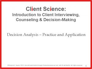 Client Science Introduction to Client Interviewing Counseling DecisionMaking