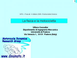 INFN Frascati 6 ottobre 2005 La Fisica e