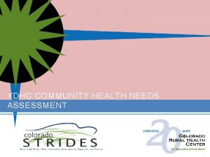YDHC COMMUNITY HEALTH NEEDS ASSESSMENT Community Health Needs