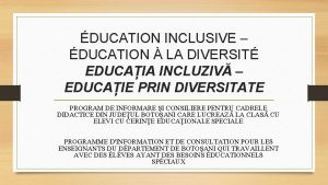 DUCATION INCLUSIVE DUCATION LA DIVERSIT EDUCAIA INCLUZIV EDUCAIE