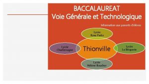 BACCALAUREAT Voie Gnrale et Technologique Information aux parents