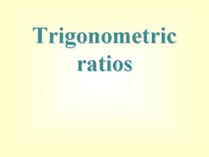 Trigonometric ratios In right triangles The segment across