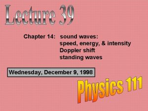 Chapter 14 sound waves speed energy intensity Doppler