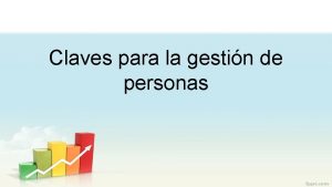 Claves para la gestin de personas Gestin por