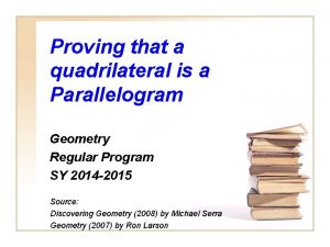 Proving that a quadrilateral is a Parallelogram Geometry