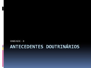 UNIDADE II ANTECEDENTES DOUTRINRIOS QUADRILTERO WESLEYANO Quadriltero Wesleyano