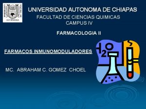 UNIVERSIDAD AUTONOMA DE CHIAPAS FACULTAD DE CIENCIAS QUIMICAS