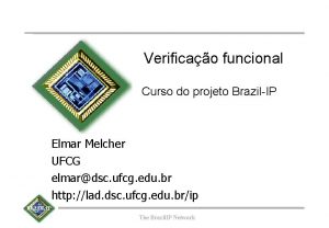 Verificao funcional Curso do projeto BrazilIP Elmar Melcher