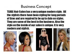 Business Concept TEASE Hair Salon has a very