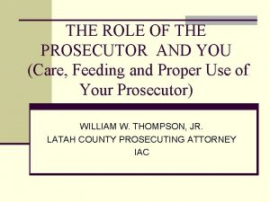 THE ROLE OF THE PROSECUTOR AND YOU Care
