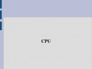 CPU DEFINIZIONE La CPU Central Process Unit considerata