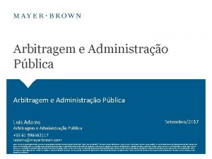 Arbitragem e Administrao Pblica Luis Adams Setembro2017 Arbitragem