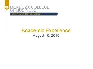 MBA New Student Orientation Academic Excellence August 19