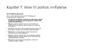 Kapittel 7 Veier til politisk innflytelse Del 3