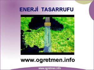 ENERJ TASARRUFU www ogretmen info ENERJ TASARRUFU NEDR