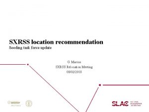 SXRSS location recommendation Seeding task force update G