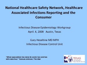 National Healthcare Safety Network Healthcare Associated Infections Reporting