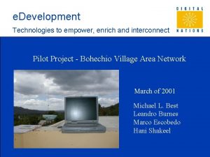 e Development Technologies to empower enrich and interconnect