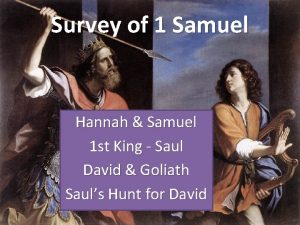 Survey of 1 Samuel Hannah Samuel 1 st