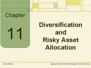 Chapter 11 Mc GrawHillIrwin Diversification and Risky Asset