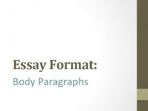 Essay Format Body Paragraphs Body Paragraph Format TS