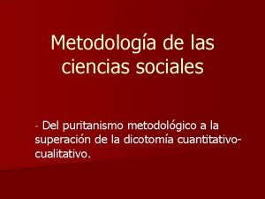 Metodologa de las ciencias sociales Del puritanismo metodolgico