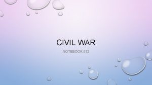 CIVIL WAR NOTEBOOK 12 ANACONDA PLAN FOLLOWING THE