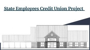 State Employees Credit Union Project Team Introduction CWV