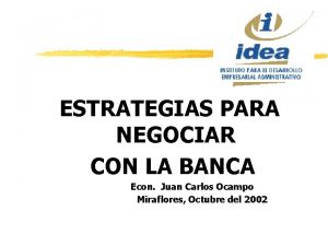 ESTRATEGIAS PARA NEGOCIAR CON LA BANCA Econ Juan