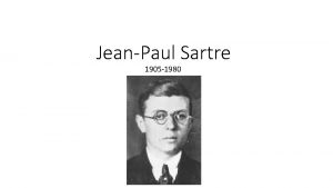 JeanPaul Sartre 1905 1980 Spiritual History The first