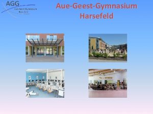 AueGeestGymnasium Harsefeld Was erwartet Sie heute INFORMATIONEN BER