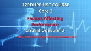 12 PDHPE HSC COURSE Core 2 Factors Affecting