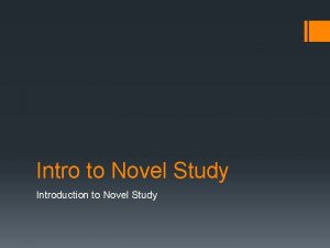 Intro to Novel Study Introduction to Novel Study