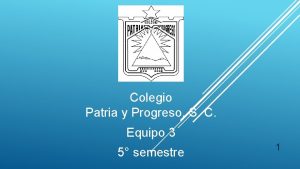 Colegio Patria y Progreso S C Equipo 3