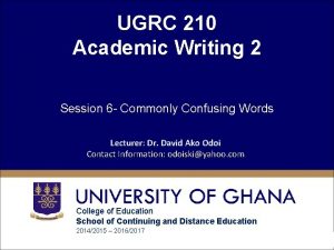 UGRC 210 Academic Writing 2 Session 6 Commonly