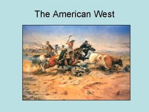 The American West Westward Migration The Homestead Act
