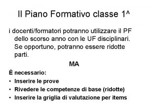 Il Piano Formativo classe 1 i docentiformatori potranno