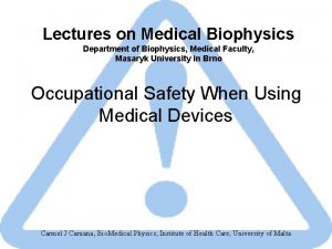 Lectures on Medical Biophysics Department of Biophysics Medical